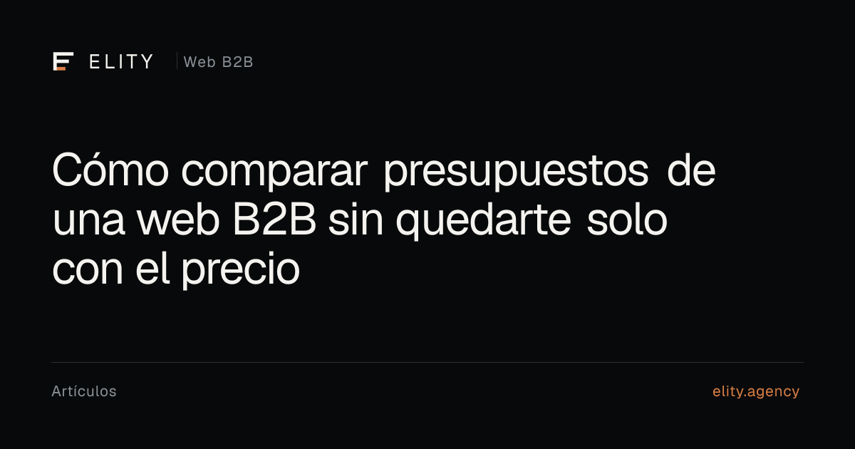 Vista previa editorial de Cómo comparar presupuestos de una web B2B, por ELITY Agency.